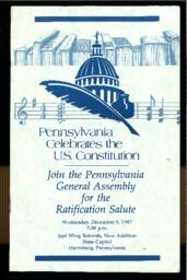 Brochure, "Pennsylvania Celebrates the U.S. Constitution. Join the Pennsylvania General Assembly for the Ratification Salute." In the East Wing Rotunda, New Addition, State Capitol, Harrisburg, Pennsylvania.