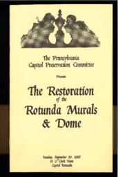 Booklet "The Pennsylvania Capitol Preservation Committee presents The Restoration of the Rotunda Murals and Dome."