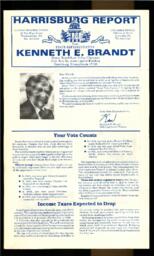 Newsletter, 1984, "Harrisburg Report from State Representative Kenneth E. Brandt." Topics include Income Tax Drops, Replacing Newly Purchased "Lemon" Cars, Safer Boating, New Auto Insurance, and Crop Damage Bill.