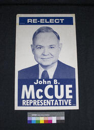 Campaign poster, Re-elect John B. McCue Representative