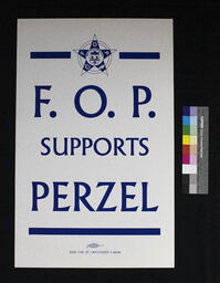 Campaign Poster, F.O.P. Supports Perzel