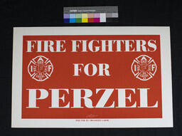 Campaign Poster, Fire Fighters for Perzel