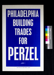 Campaign Poster, Philadelphia Building Trades for Perzel