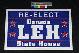 Campaign Poster, Re-Elect Dennis Leh State House